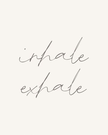Inhale Exhale