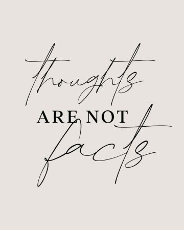 Thoughts Not Facts