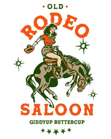 Old Rodeo Saloon Cowgirl: Giddyup Buttercup