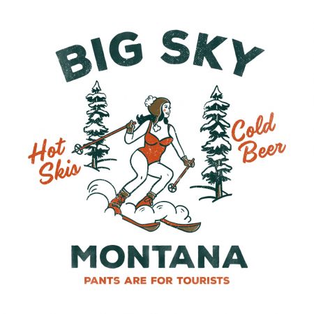 Ski Big Sky Montana: Pants Are For Tourists