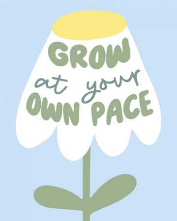 Grow At Your Pace