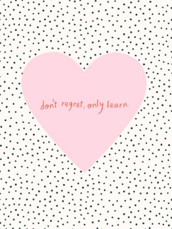 Don't Regret, Only Learn